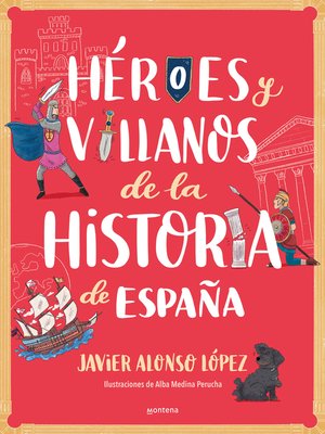 cover image of Héroes y villanos de la historia de España